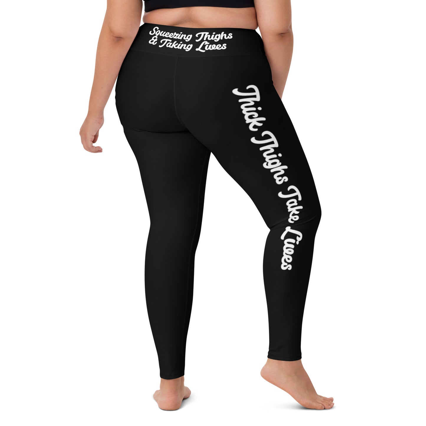 Thick Thighs Take Lives Leggings