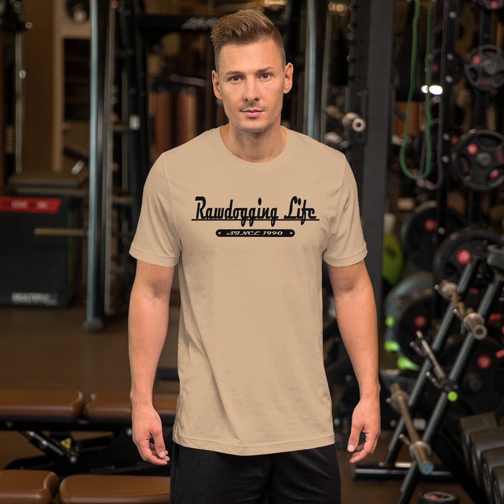 Rawdogging Life (Unisex t-shirt)