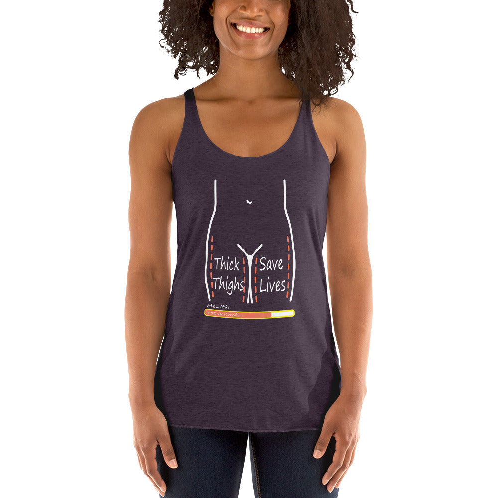 Thick Thighs Save Lives Racerback Tank