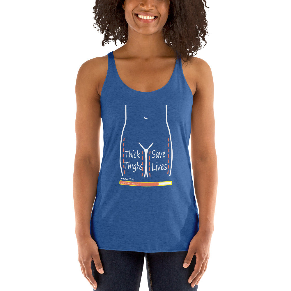 Thick Thighs Save Lives Racerback Tank